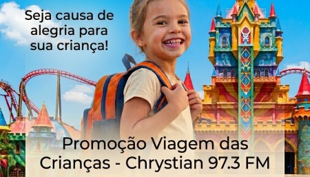 PROMOÇÃO VIAGEM DAS CRIANÇAS